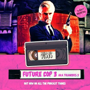 Future Cop III: Deth Lives aka Trancers III (1992)