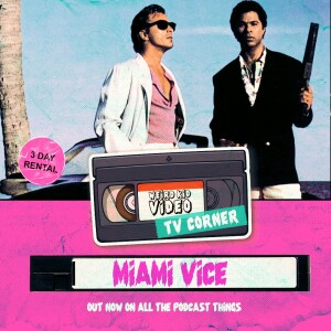 TV Corner #3 - Miami Vice Brother’s Keeper (1984)