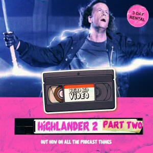 Highlander II: The Quickening (1991) & Director’s Cut (2004) Part Two