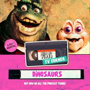 TV Corner #4 - Dinosaurs, The Mighty Megalosaurus (1991)