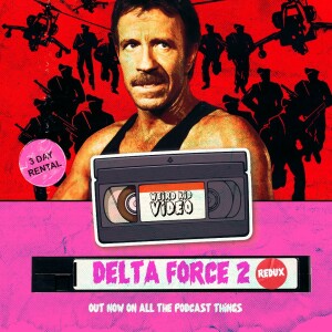 Delta Force 2: The Colombian Connection  (1990) - REDUX