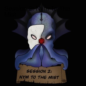 Session 2: Nym To The Mist