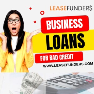 Best Business Loans for Bad Credit