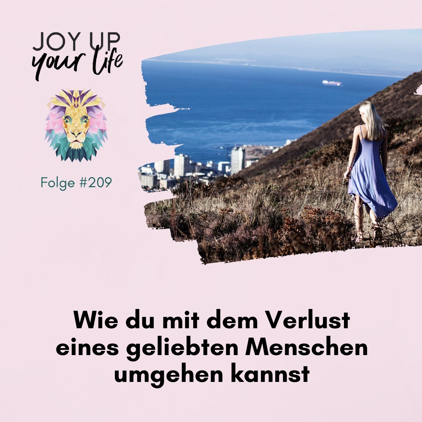 Selbstbewusstsein, Mut & Leichtigkeit - JOY UP YOUR LIFE - Motivation & Inspiration