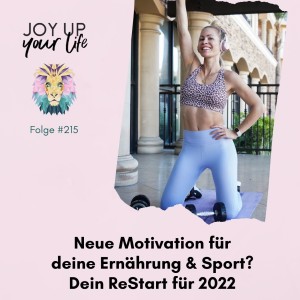 🔥 Neue Motivation für deine Ernährung & Sport? - Dein ReStart für 2022 (#215)