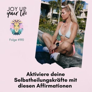 (#190) 🎧 Aktiviere deine Selbstheilungskräfte mit diesen Affirmationen