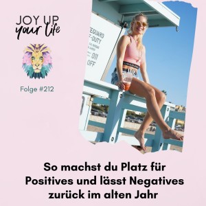 👋🏻 So machst du Platz für Positives und lässt Negatives zurück im alten Jahr (#212)