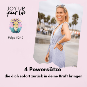 💪 4 Powersätze, die dich sofort zurück in deine Kraft bringen (#242)