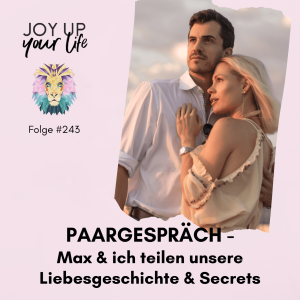 💞 Paargespräch - Max und ich teilen unsere Liebesgeschichte & Secrets (#243)