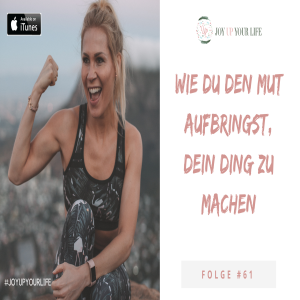 💪Wie Du den Mut aufbringst ”Dein Ding” zu machen