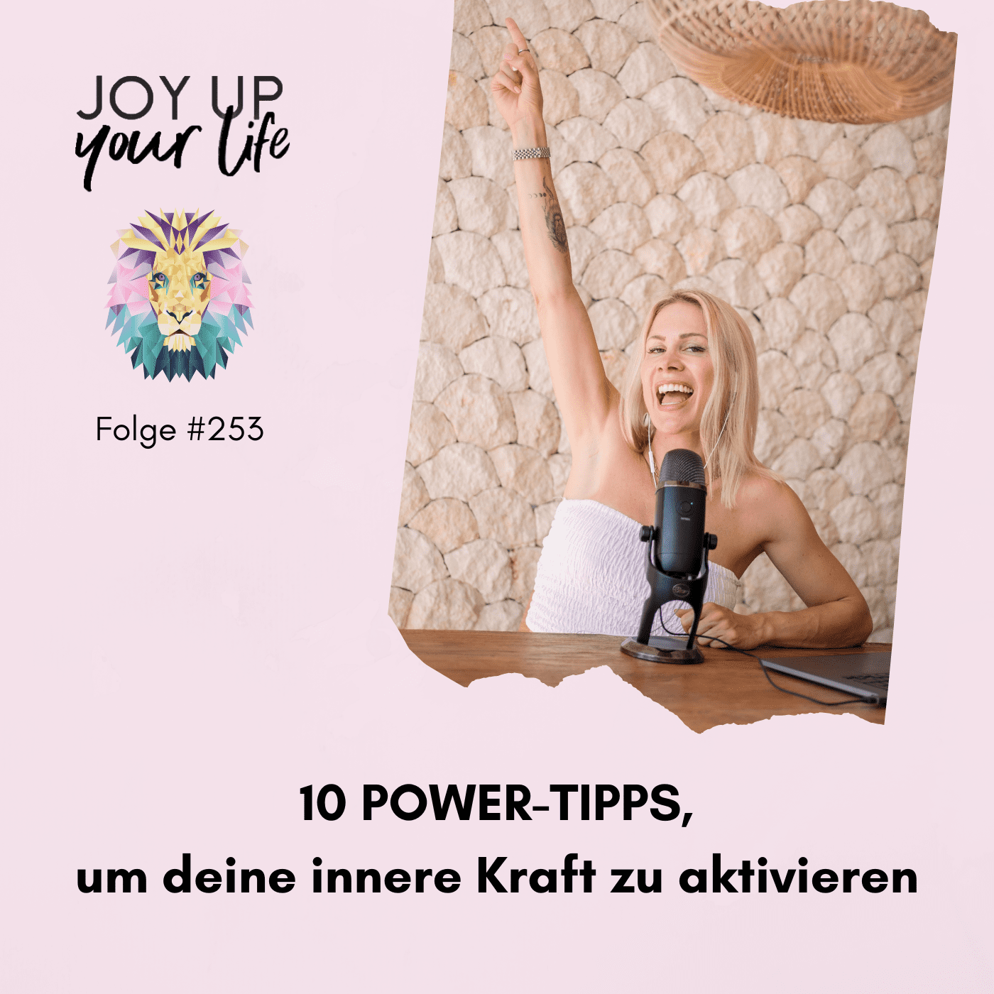 Selbstbewusstsein, Mut & Leichtigkeit - JOY UP YOUR LIFE - Motivation & Inspiration