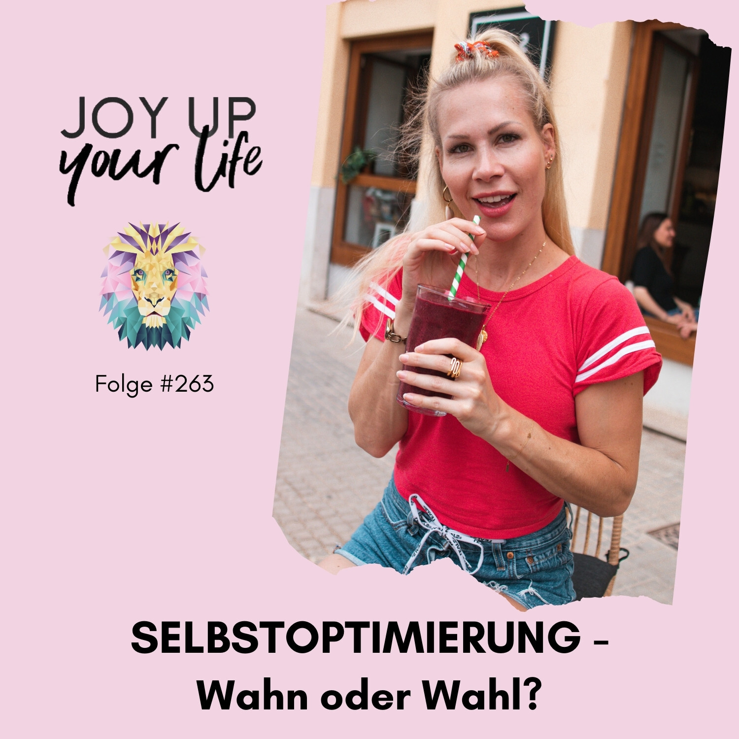 Selbstbewusstsein, Mut & Leichtigkeit - JOY UP YOUR LIFE - Motivation & Inspiration