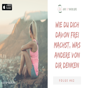 ✨Wie Du Dich davon frei machst, was Andere von Dir denken