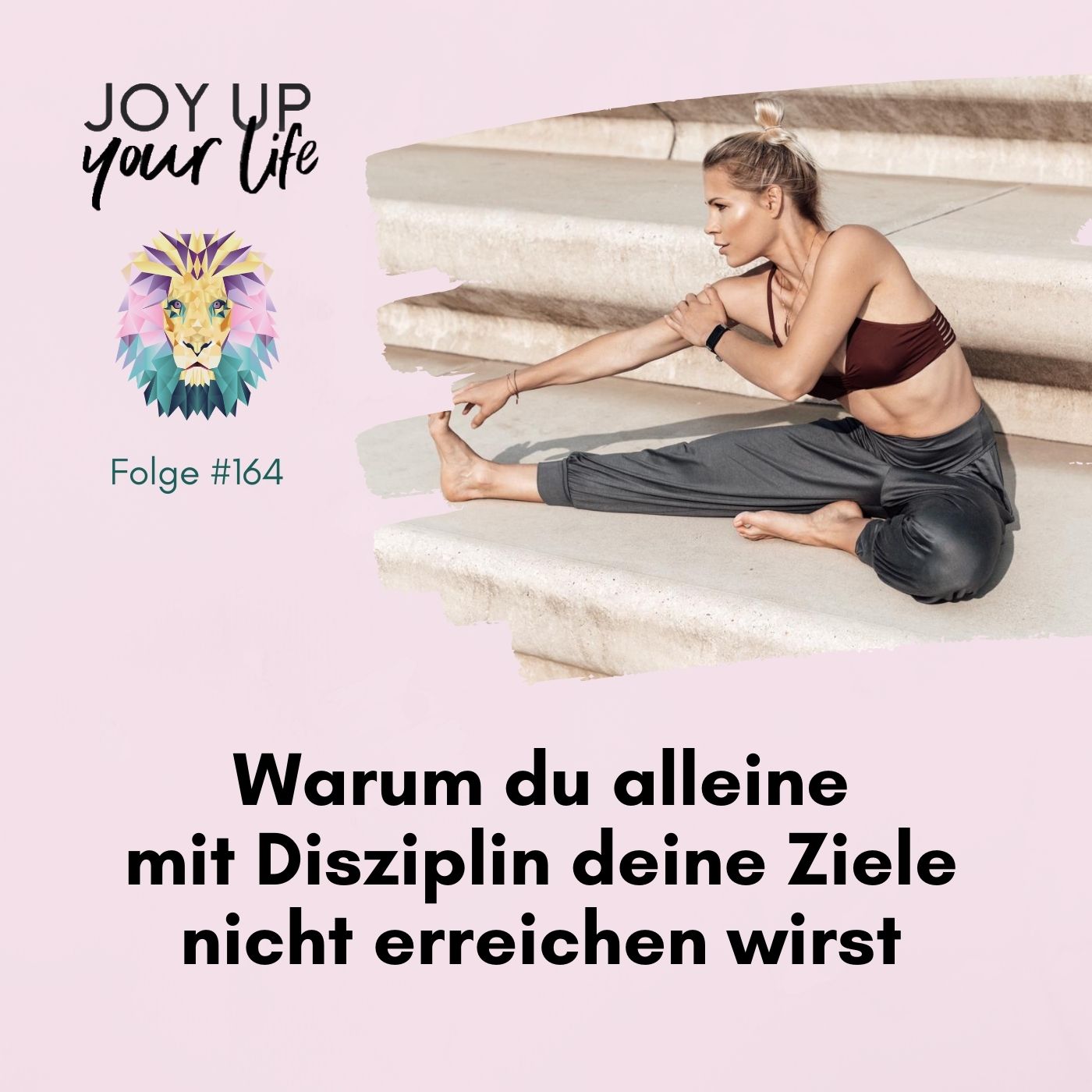 Selbstbewusstsein, Mut & Leichtigkeit - JOY UP YOUR LIFE - Motivation & Inspiration