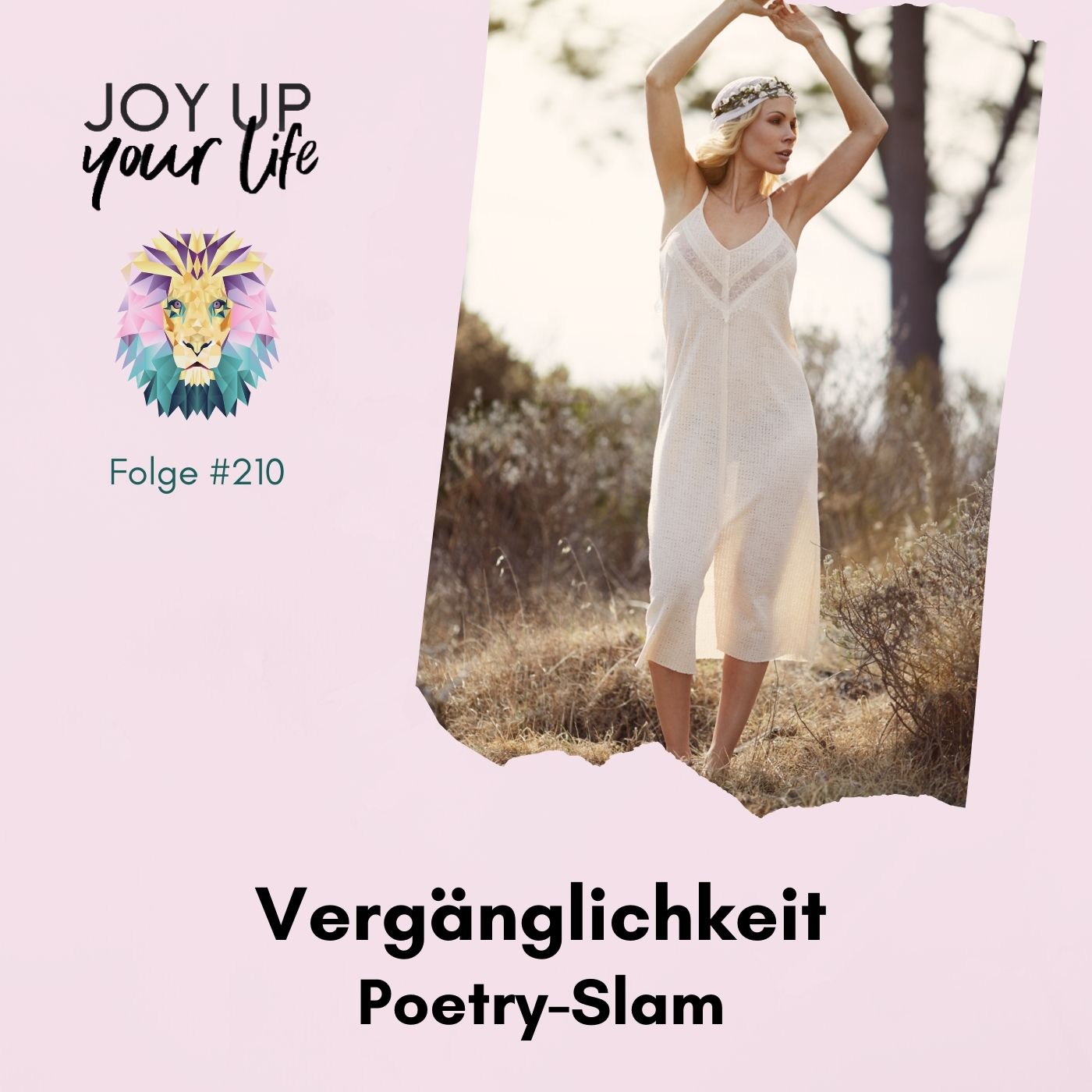 Selbstbewusstsein, Mut & Leichtigkeit - JOY UP YOUR LIFE - Motivation & Inspiration