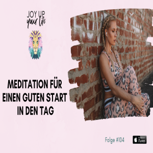 🧘🏻‍♀️Meditation für einen guten Start in den Tag