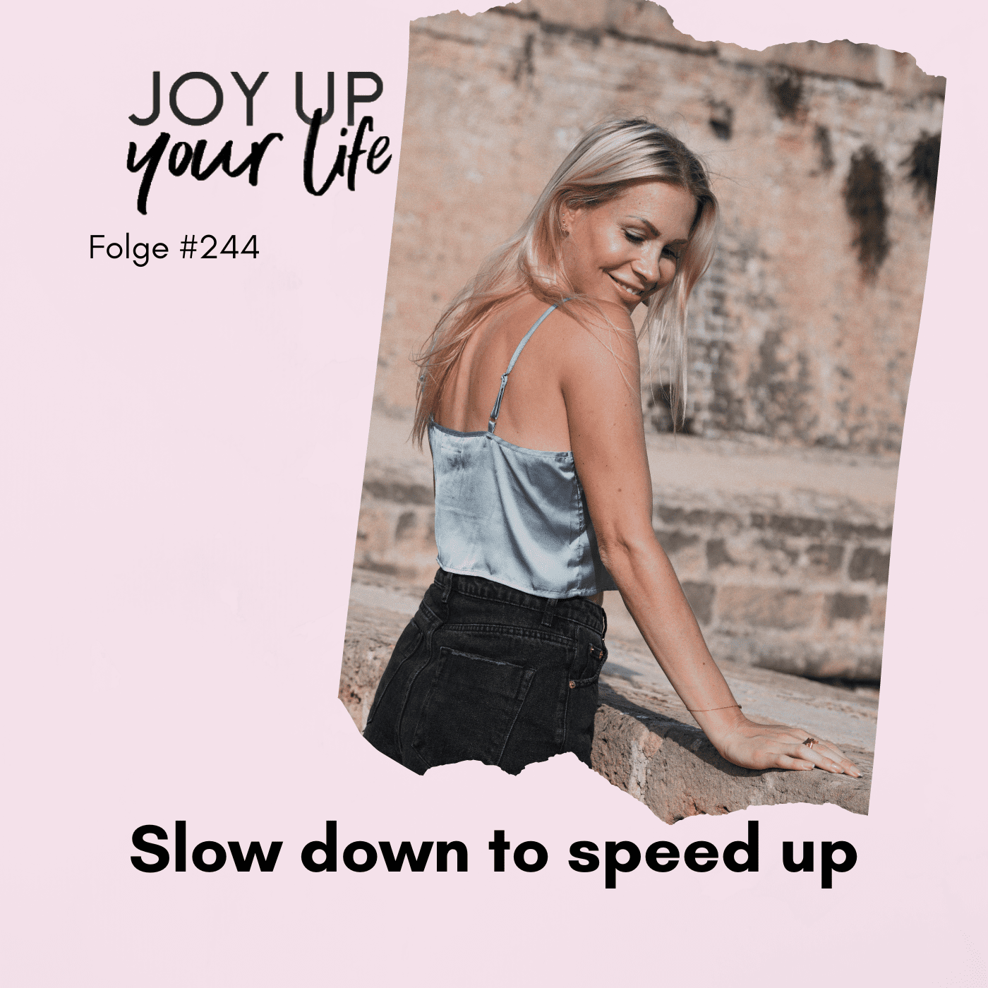 Selbstbewusstsein, Mut & Leichtigkeit - JOY UP YOUR LIFE - Motivation & Inspiration