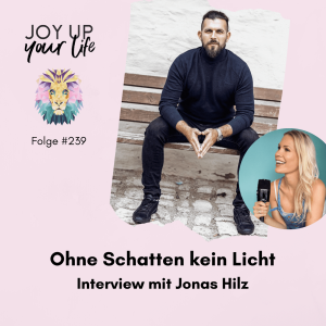 🌓 Ohne Schatten kein Licht - Interview mit Jonas Hilz (#239)