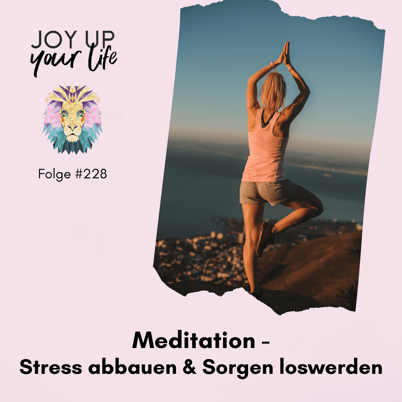 Selbstbewusstsein, Mut & Leichtigkeit - JOY UP YOUR LIFE - Motivation & Inspiration