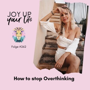 🤯 How to stop Overthinking (#262)