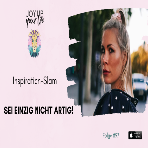 🌿SEI EINZIG NICHT ARTIG - Inspiration-Slam