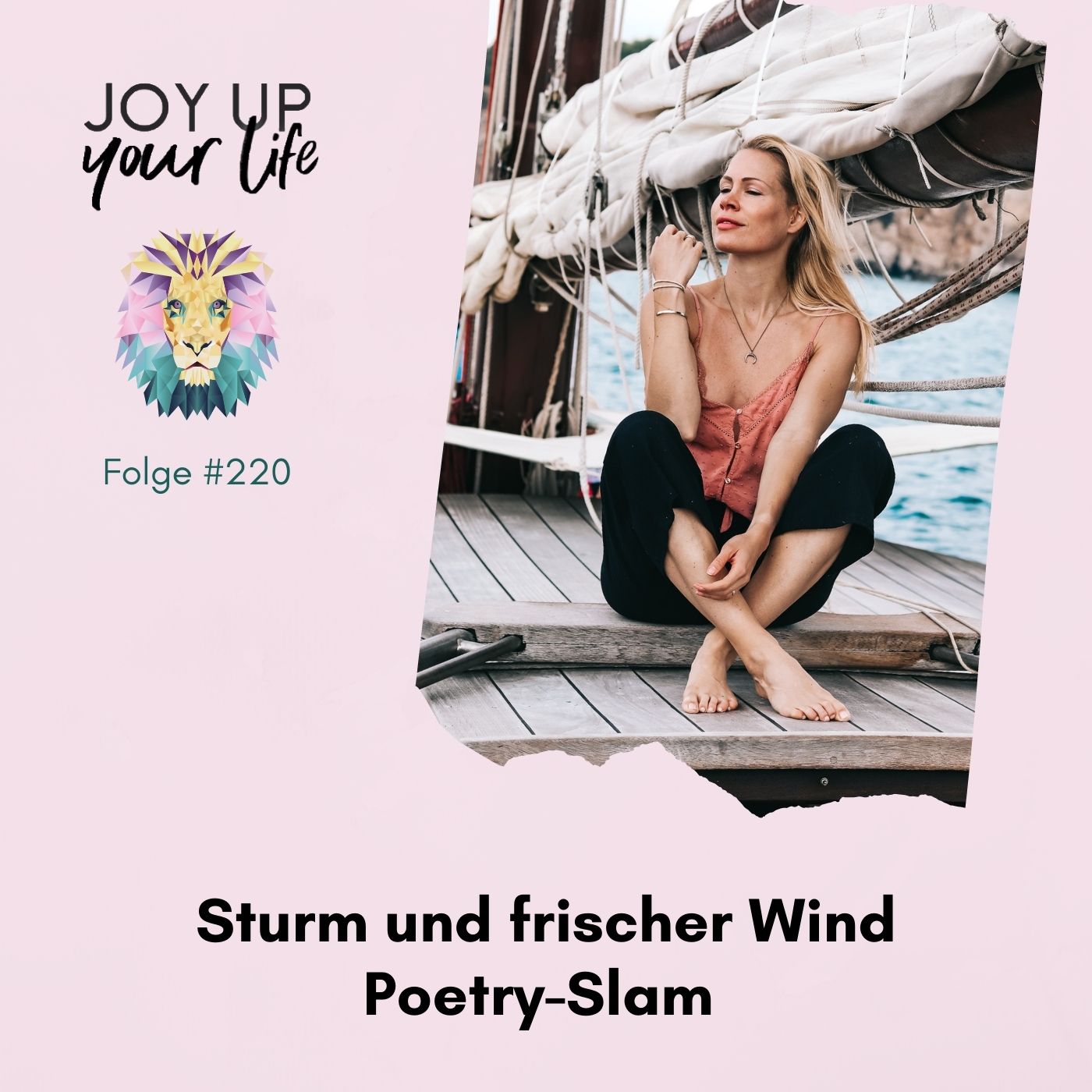 Selbstbewusstsein, Mut & Leichtigkeit - JOY UP YOUR LIFE - Motivation & Inspiration