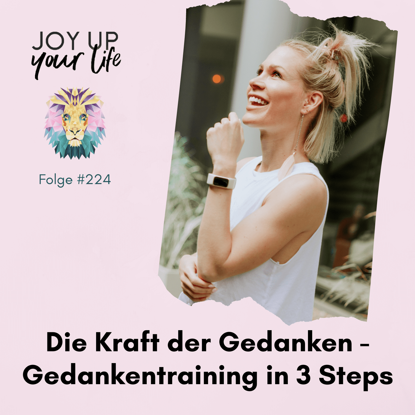 Selbstbewusstsein, Mut & Leichtigkeit - JOY UP YOUR LIFE - Motivation & Inspiration