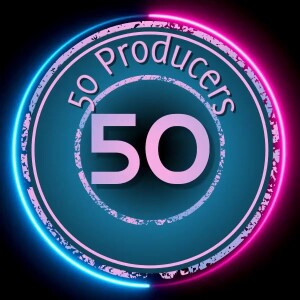 The First 50 Producers Episode