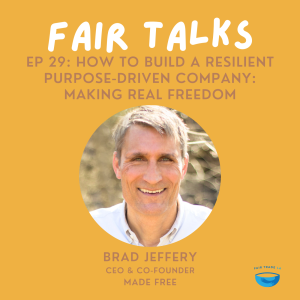 How to Build a Resilient Purpose-Driven Company: Making Real Freedom | MadeFree