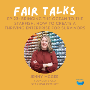Bringing the Ocean to the Starfish: How to Create a Thriving Enterprise for Survivors | Starfish Project