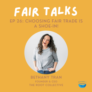 Choosing Fair Trade is a Shoe-in! | The Root Collective