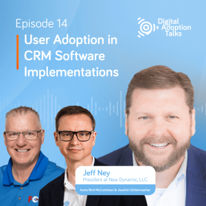 User Adoption in CRM Software Implementations with Jeff Ney - e14