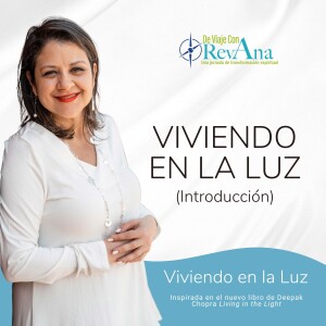 217. Viviendo en la Luz INTRO [aired Feb. 6th, 2023]