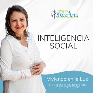 218. Viviendo en la Luz INTELIGENCIA SOCIAL [aired Feb. 13th, 2023]