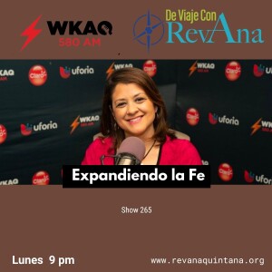 265. Expandiendo la Fe. [aired September 16, 2024]