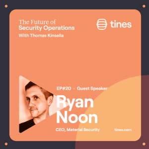 Material Security’s Ryan Noon: Building & marketing a differentiated cybersecurity solution without spreading FUD