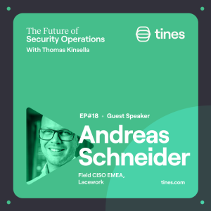 Lacework’s Andreas Schneider: How to adapt as a CISO and the value of security failures