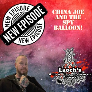 China Joe and the Spy Balloon!