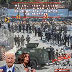 US Southern Border Crisis - Biden Admin sending 1500 troops to border!