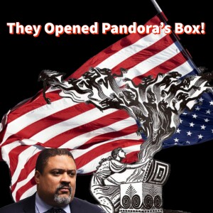 They Opened Pandora’s Box!