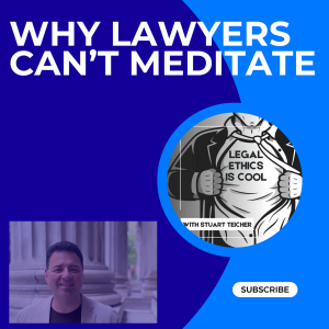 Why Lawyers Can't Meditate