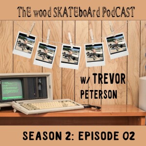 Season 2 - Episode 02 - Trevor Peterson - Strength, Recovery, and Skateboarding