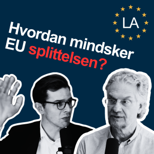 Er elitens politik skyld i splittelsen? | Blåt Europa | Alex Vanopslagh & Henrik Dahl