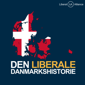 Sommerspecial: Er Danmark et socialdemokratisk eller liberalt land? | Den Liberale Danmarkshistorie 1:9
