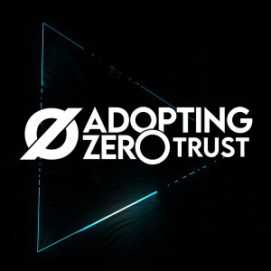 Introducing Adopting Zero Trust