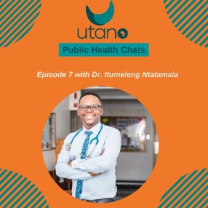 Episode 7-Interview with Dr. Itumeleng Ntatamala