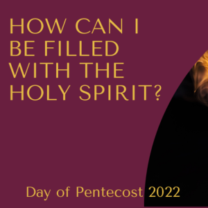 How can I be filled with the Holy Spirit?