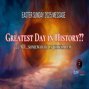 Easter 2025 - The Greatest Day in History??