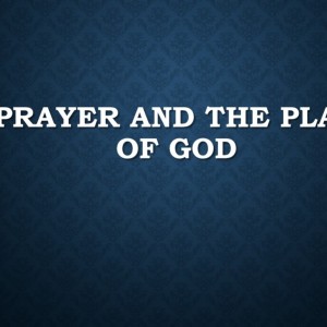 Special Guest Jerry Thomas - Prayer and the Plan of God