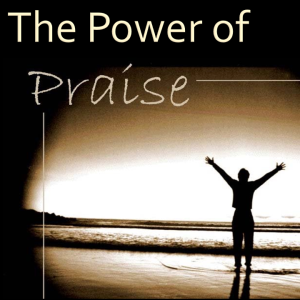 Guest Speaker Anna Rust - the Power of Praise